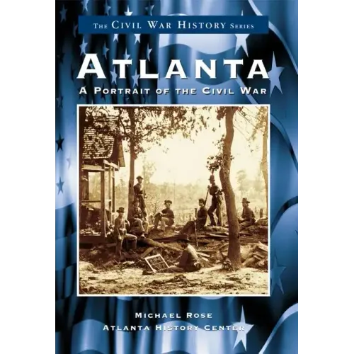 Atlanta:: A Portrait of the Civil War
