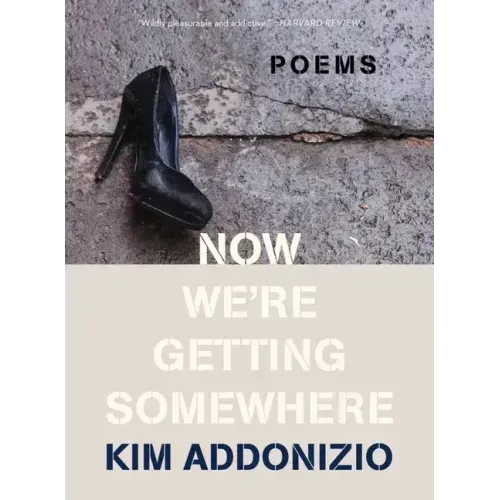 Now We're Getting Somewhere: Poems