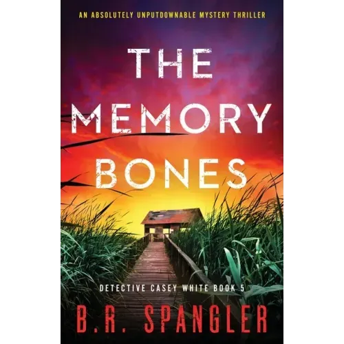 The Memory Bones: An absolutely unputdownable mystery thriller