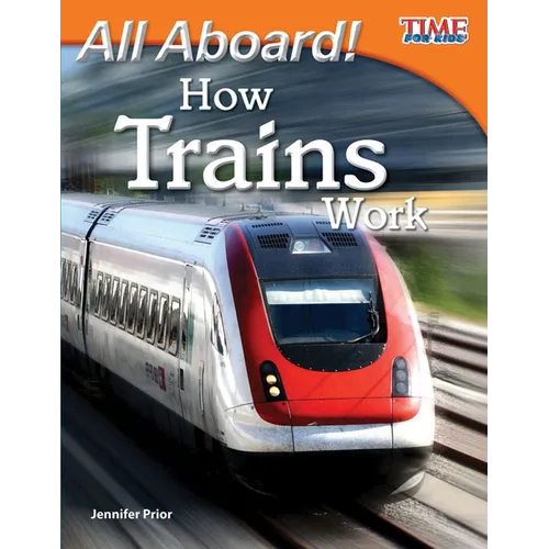 All Aboard! How Trains Work