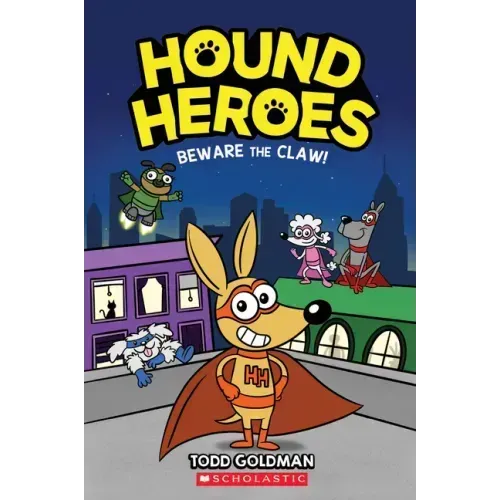 Beware the Claw! (Hound Heroes #1): Volume 1