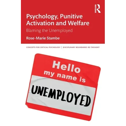 Psychology, Punitive Activation and Welfare: Blaming the Unemployed
