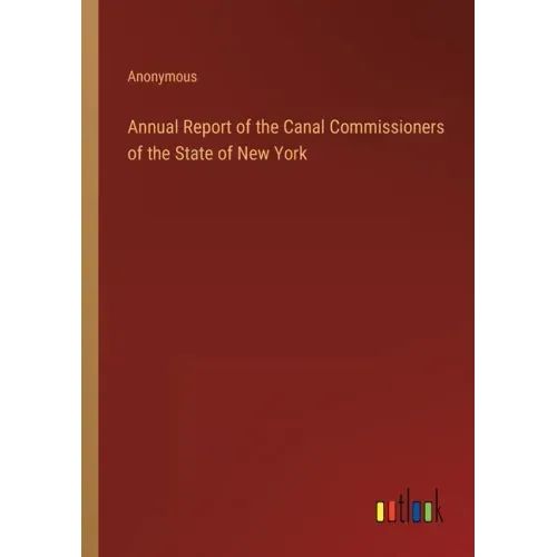 Annual Report of the Canal Commissioners of the State of New York