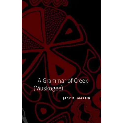 A Grammar of Creek (Muskogee)
