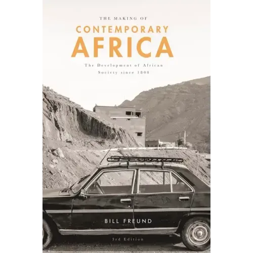 The Making of Contemporary Africa: The Development of African Society Since 1800