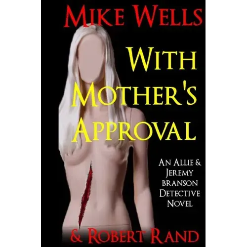 With Mother's Approval: (An Allie & Jeremy Branson Detective Novel)