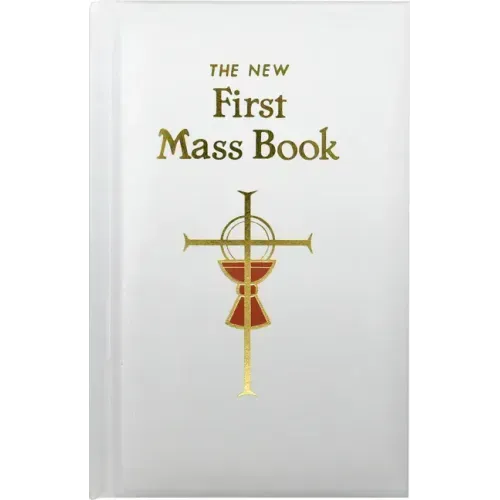 First Mass Book: An Easy Way of Participating at Mass for Boys and Girls