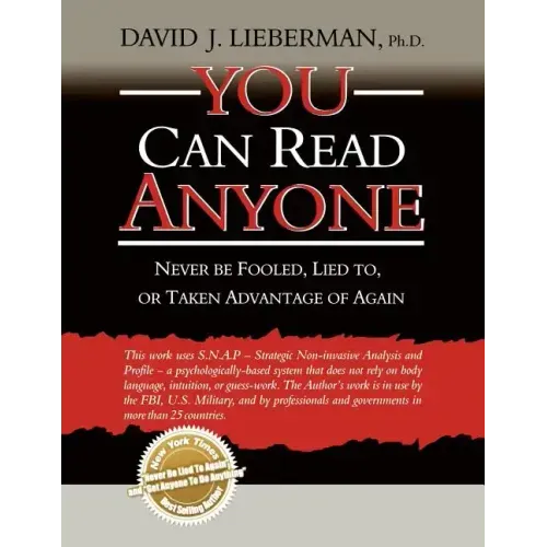 You Can Read Anyone: Never Be Fooled, Lied To, or Taken Advantage of Again