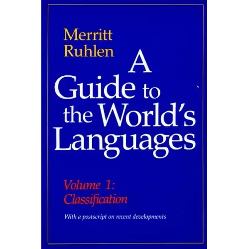 A Guide to the World's Languages: Volume I, Classification