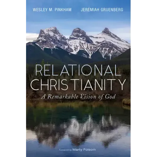Relational Christianity: A Remarkable Vision of God