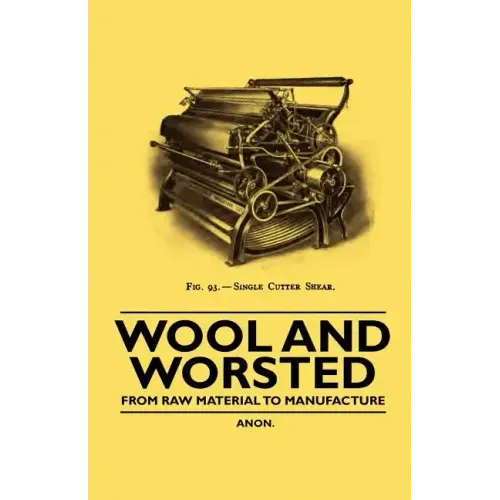 Wool and Worsted - From Raw Material to Manufacture