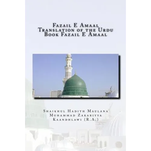 Fazail E Amaal - Translation of the Urdu Book Fazail E Amaal: All Parts in One Book