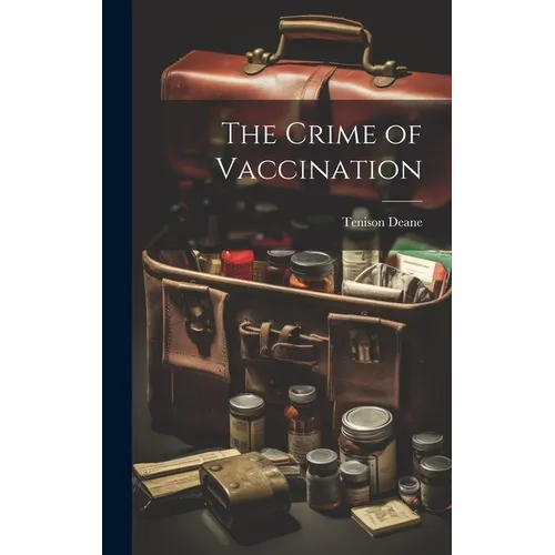 The Crime of Vaccination