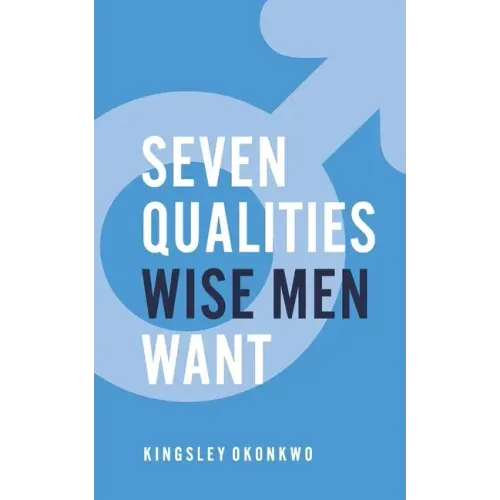 7 Qualities Wise Men Want