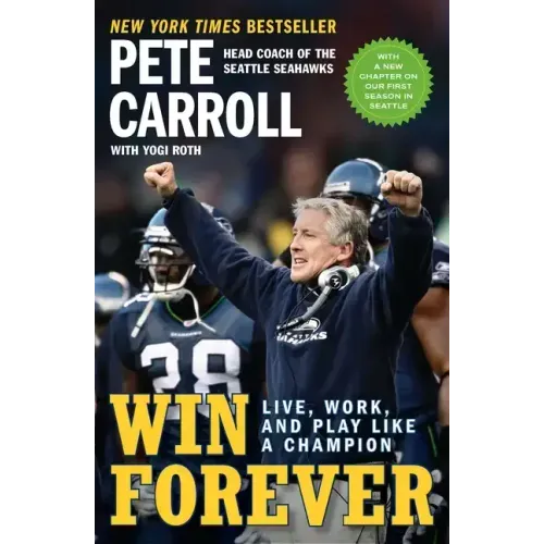 Win Forever: Live, Work, and Play Like a Champion