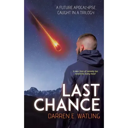 Last Chance: A Future Apocalypse Caught in a Trilogy