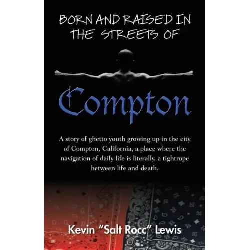 Born and Raised in the Streets of Compton