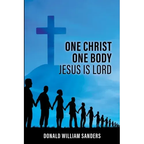One Christ One Body Jesus Is Lord