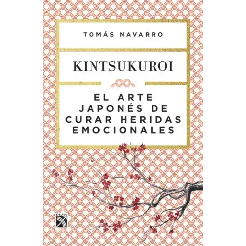 El Arte Japonés de Curar Heridas Emocionales: Kint