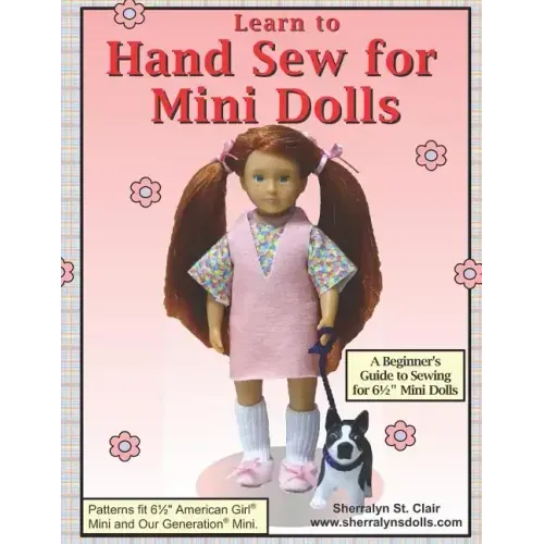Learn to Hand Sew for Mini Dolls: A Beginner's Guide to Sewing for Mini Dolls