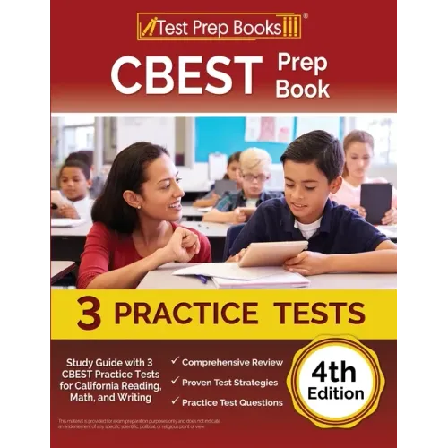 CBEST Prep Book: Study Guide with 3 CBEST Practice Tests for California Reading, Math, and Writing [4th Edition]