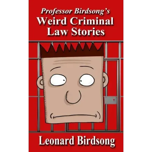 Weird Criminal Law Stories