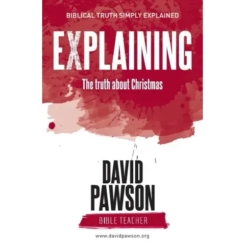 EXPLAINING The Truth about Christmas
