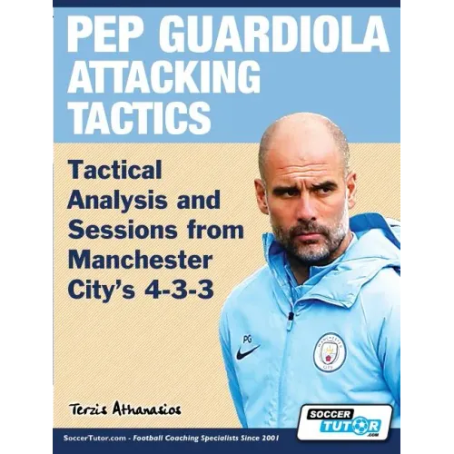 Pep Guardiola Attacking Tactics - Tactical Analysis and Sessions from Manchester City's 4-3-3