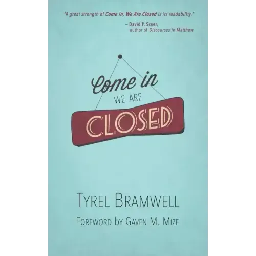 Come In, We Are Closed
