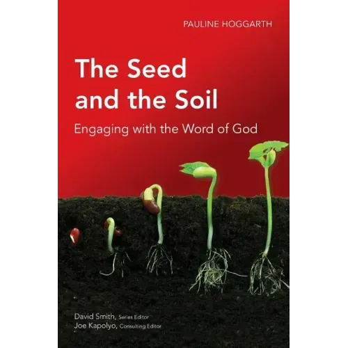 The Seed and the Soil: Engaging with the Word of God