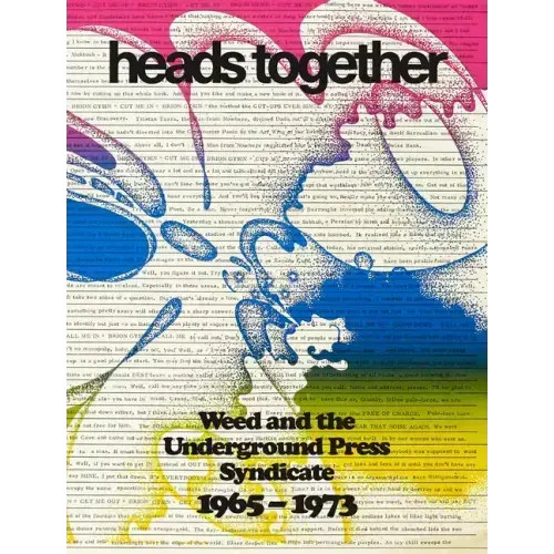 Heads Together: Weed and the Underground Press Syndicate, 1965-1973