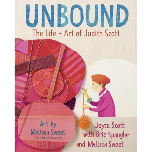 Unbound: The Life and Art of Judith Scott