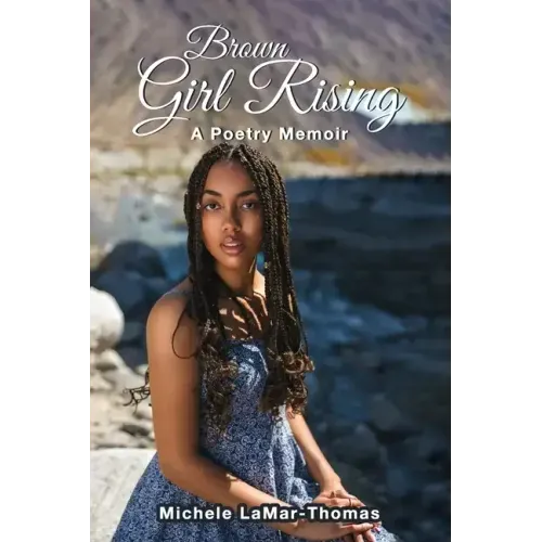 Brown Girl Rising: A Poetry Memoir