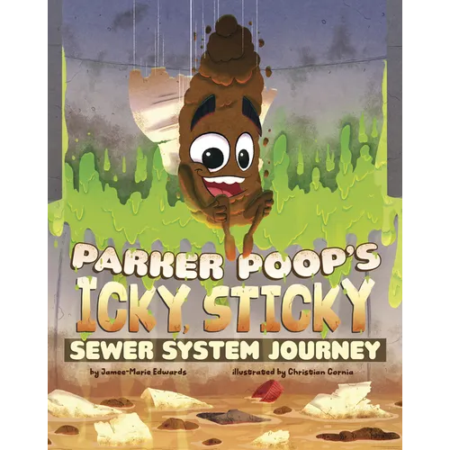 Parker Poop's Icky, Sticky Sewer System Journey