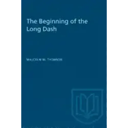 The Beginning of the Long Dash