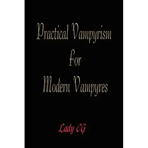 Practical Vampyrism for Modern Vampyres