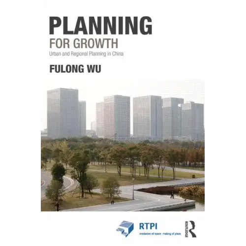 Planning for Growth: Urban and Regional Planning in China