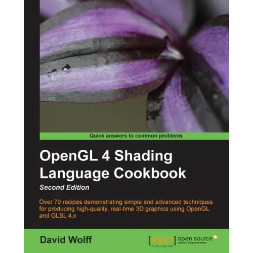 OpenGL 4 Shading Language Cookbook - Second Edition: Acquiring the skills of OpenGL Shading Language is so much easier with this cookbook. You'll be c