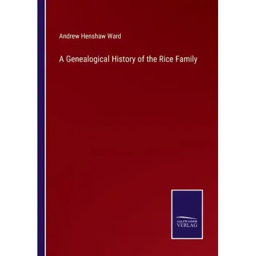 A Genealogical History of the Rice Family