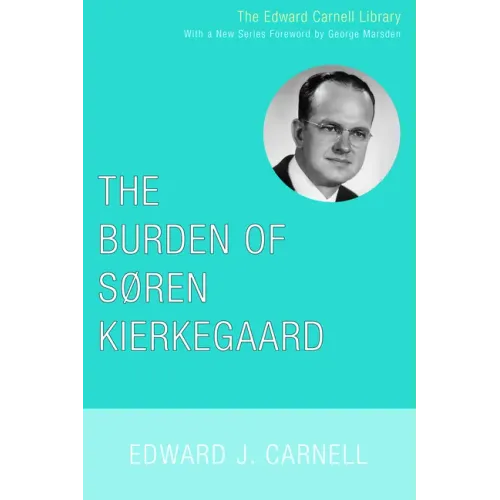 The Burden of Soren Kierkegaard