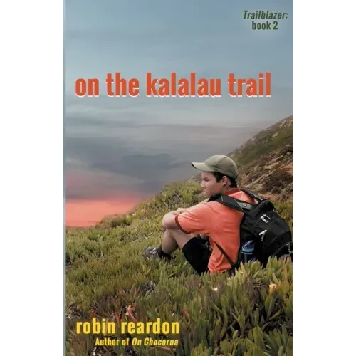 On The Kalalau Trail: Book 2 of the Trailblazer series