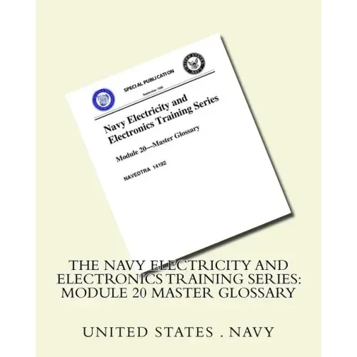 The Navy Electricity and Electronics Training Series: Module 20 Master Glossary