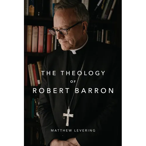 The Theology of Robert Barron