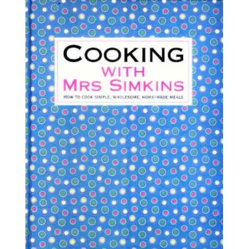 Cooking With Mrs Simkins