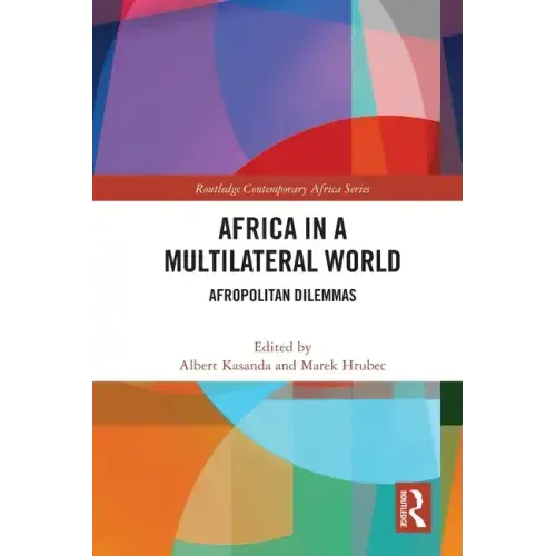 Africa in a Multilateral World: Afropolitan Dilemmas