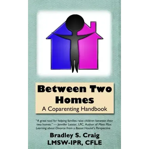 Between Two Homes: A Coparenting Handbook
