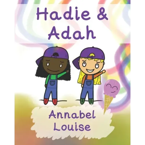 Hadie & Adah: The Positives Of ADHD