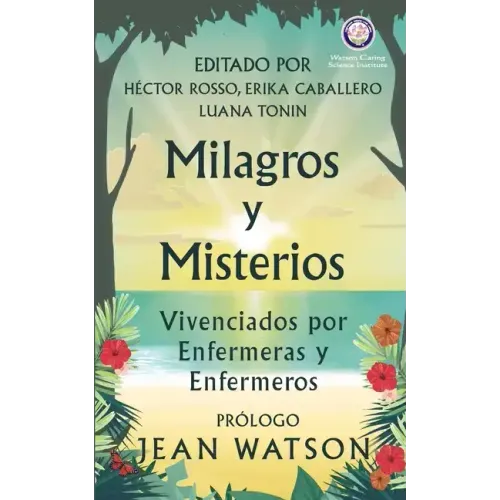 Milagros y Misterios Vivenciados por Enfermeras y Enfermeros
