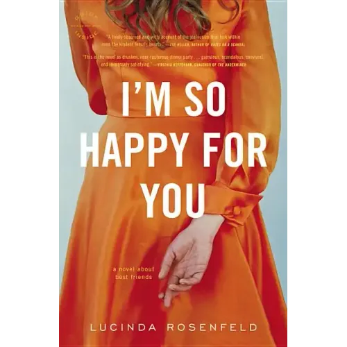 I'm So Happy for You: A novel about best friends