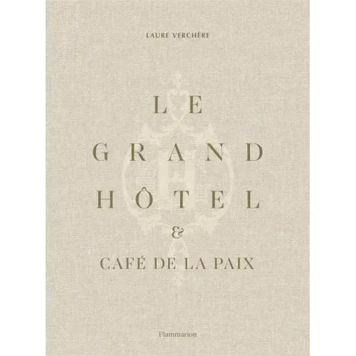 Le Grand Hôtel & Café de la Paix: French Art de Vivre
